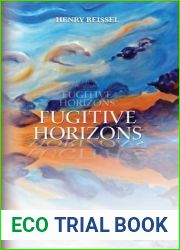Fugitive Horizons (205) (Essential Poets series)