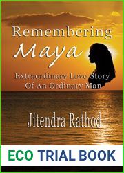 Remembering Maya: Extraordinary Love Story Of An Ordinary Man