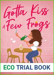 Gotta Kiss A Few Frogs