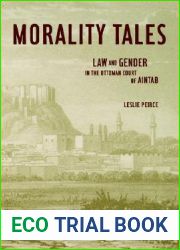 Morality Tales: Law and Gender in the Ottoman Court of Aintab