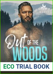 Out of the Woods: a steamy forbidden romance short read (Swift Mountain Fire and Rescue Book 1)