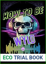 How to Be Wyld
