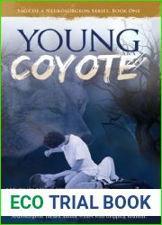 The Young Coyote: Garven Wilsonhulme|s Way to Success - No Quarter Asked and None Given (Saga Of A Neurosurgeon Series Book One)
