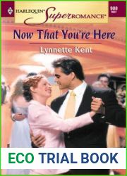 Now that You|re Here (Harlequin Superromance No. 988)