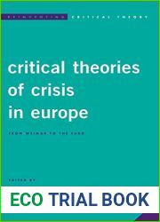 Critical Theories of Crisis in Europe: From Weimar to the Euro (Reinventing Critical Theory)
