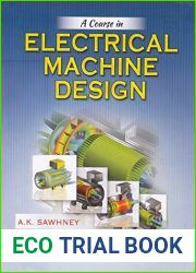 A Course in Electrical Machine Design