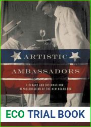 Artistic Ambassadors: Literary and International Representation of the New Negro Era