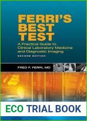 Ferri|s Best Test: A Practical Guide to Clinical Laboratory Medicine and Diagnostic Imaging (Ferri|s Medical Solutions)