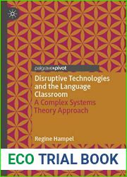Disruptive Technologies and the Language Classroom: A Complex Systems Theory Approach