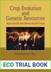 Crop Evolution and Genetic Resources: Agricultural and Horticultural Crops