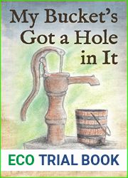 My Bucket|s Got a Hole in It