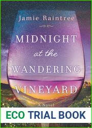 Midnight at the Wandering Vineyard