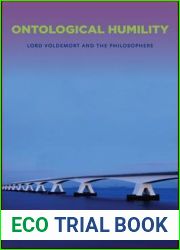 Ontological Humility: Lord Voldemort and the Philosophers