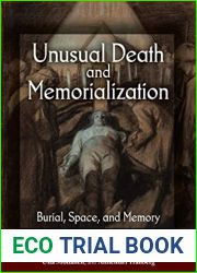 Unusual Death and Memorialization: Burial, Space, and Memory in the Post-Medieval North