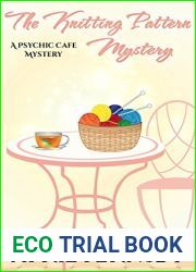 The Knitting Pattern Mystery (A Psychic Cafe Mystery #4)