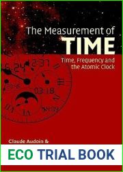 The Measurement of Time: Time, Frequency and the Atomic Clock