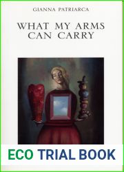 What My Arms Can Carry (Essential Poets Series 133)