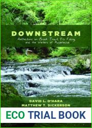 Downstream: Reflections on Brook Trout, Fly Fishing, and the Waters of Appalachia
