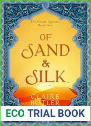 Of Sand and Silk: An Adult Fantasy Romance (The Divine Tapestry, Book 1)