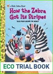 How the Zebra Got Its Stripes (Little Golden Book)