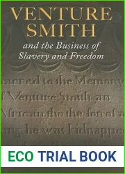 Venture Smith and the Business of Slavery and Freedom