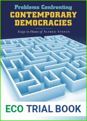 Problems Confronting Contemporary Democracies: Essays in Honor of Alfred Stepan (Kellogg Institute Series on Democracy and Development)