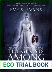 The Ghosts Among Us: Some of the creepiest Real Ghost Stories ever told (True Ghost Stories: Real Hauntings)