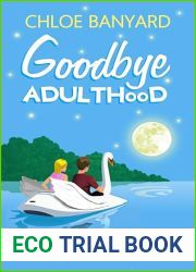 Goodbye Adulthood
