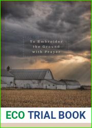 To Embroider the Ground with Prayer