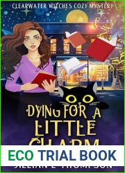 Dying For A Little Charm: A Clearwater Witches Cozy Mystery