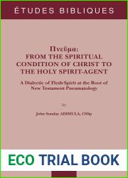 Pneuma: A Dialectic of Flesh-Spirit at the Root of New Testament Pneumatology