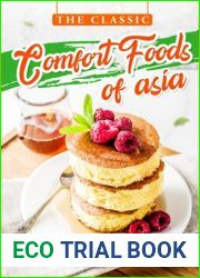 The Classic Comfort Foods of Asia: Comfort Food Recipes from Asia