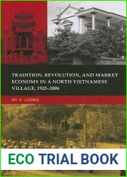 Tradition, Revolution, and Market Economy in a North Vietnamese Village, 1925-2006