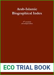 Arab-Islamic Biographical Index II Arabischer-Islamischer Biographischer Index II