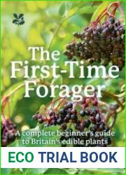 The First-Time Forager: A Complete Beginner|s Guide to Britain|s Edible Plants (National Trust)