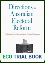 Directions in Australian Electoral Reform: Professionalism and Partisanship in Electoral Management