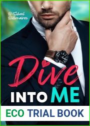 Dive Into Me: A Grumpy Sunshine Billionaire Romance