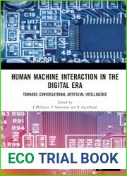 Human Machine Interaction in the Digital Era: Towards Conversational Artificial Intelligence