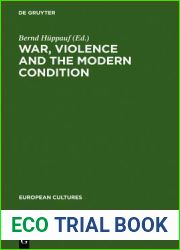 War, Violence and the Modern Condition