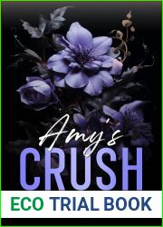 Amy|s Crush (A Billionaire|s Obsession Book 8)