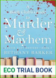 A Book Club|s Guide to Murder and Mayhem: A Cozy Mystery (A Suzie Tuft Mystery 1)