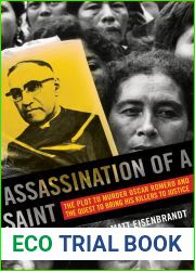 Assassination of a Saint: The Plot to Murder Oscar Romero and the Quest to Bring His Killers to Justice