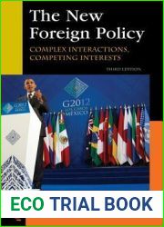 The New Foreign Policy: Complex Interactoins, Competing Interests