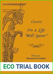 On a Life Well Spent: Cicero|s De Senectute with preface by Benjamin Franklin