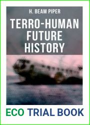 Terro-Human Future History (Complete SF Omnibus): Uller Uprising, Four-Day Planet, The Cosmic Computer, Space Viking, The Return, Little Fuzzy…