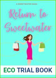 Return to Sweetwater: A small town later in life romance (Sweetwater Sagas)