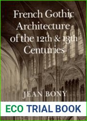 French Gothic Architecture of the 12th and 13th Centuries