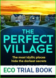 The Perfect Village: A chilling and addictive psychological thriller