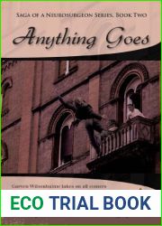 Anything Goes: Garven Wilsonhulme takes on all comers in the jungle of modern competition (Saga Of A Neurosurgeon Series Book Two)