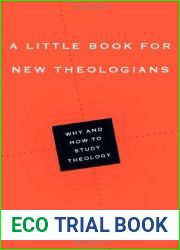 A Little Book for New Theologians: Why and How to Study Theology by Kelly M. Kapic (2012-08-03)